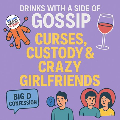 Curses, Custody & Crazy Girlfriends - #062