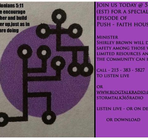 PUSH FAITH HOUSE MINISTRIES with MINISTER SHIRLEY BROWN