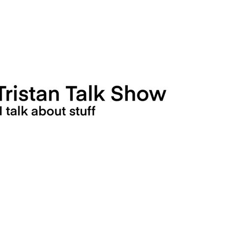 Intro - The Tristan Talk Show