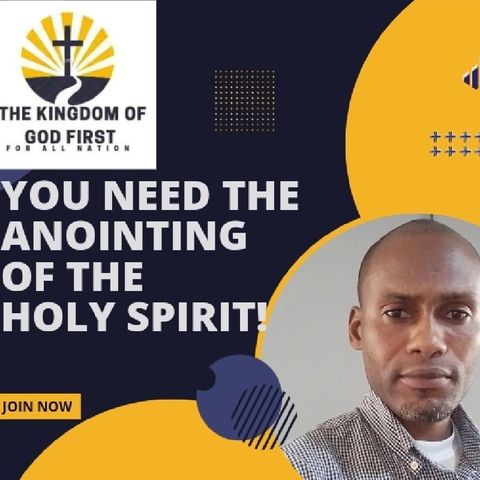 YOU NEED THE ANOINTING OF THE HOLY SPIRIT!