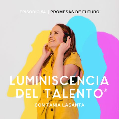 Promesas de futuro | Episodio 54