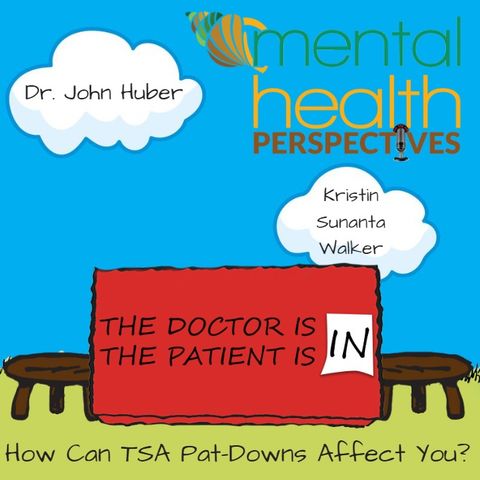 Mental Health Perspectives: How Can TSA Pat-Downs Affect You?