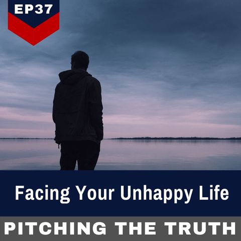 Facing Your Unhappy Life