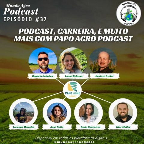 #37 MAP PODCAST, CARREIRA, E MUITO MAIS COM PAPO AGRO