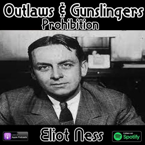 Outlaws & Gunslingers: Eliot Ness