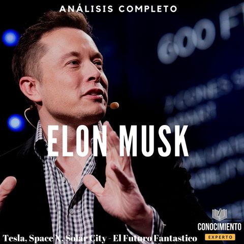 014 - Elon Musk - Tesla, Space X y la Conquista de un Futuro Fantástico
