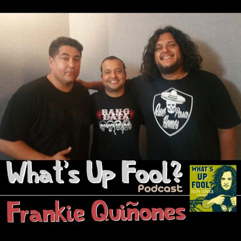 Ep 166 - Frankie Quinones