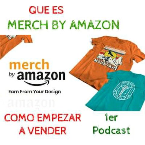 Cómo Iniciar tu Negocio En Merch by Amazon