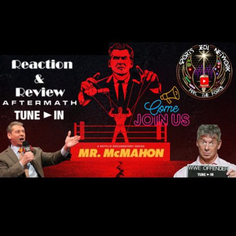 Is Mr. Mcmahon A Good Or Bad Guy? | Full Review And Live Reaction To Netflix Documentary!*