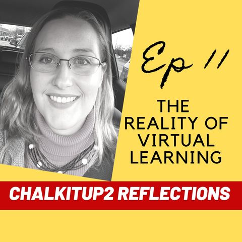 Chalkitup2kropp Reflections Ep 11: The Reality Of Virtual Classes