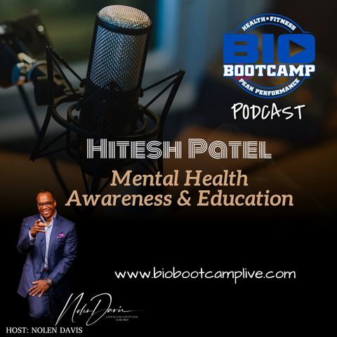 Bio Bootcamp Hitesh Patel - Mental Health Awareness & Education