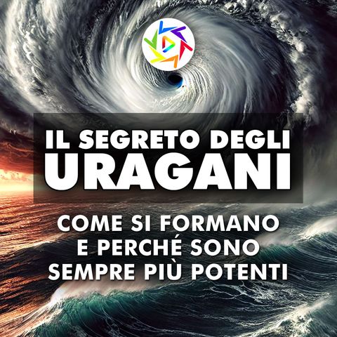 Il Segreto Degli Uragani: Come si Formano e Perché Sono Sempre Più Potenti! 