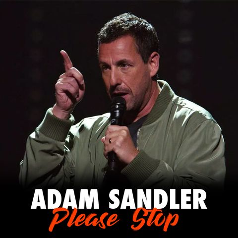 80 - Adam Sandler: 100% Fresh