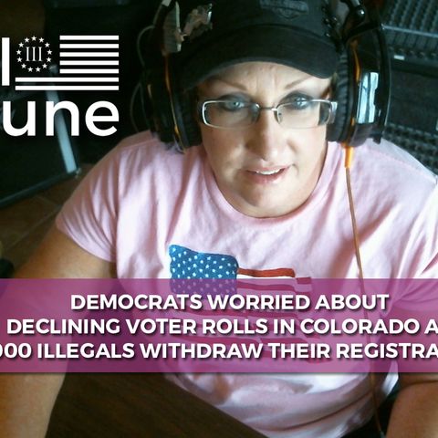DEMOCRATS WORRIED ABOUT DECLINING VOTER ROLLS IN COLORADO AS 3,000 ILLEGALS WITHDRAW THEIR REGISTRAT