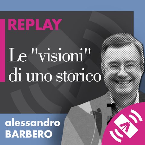 22 > Alessandro BARBERO 2018 "Le 'visioni' di uno storico"