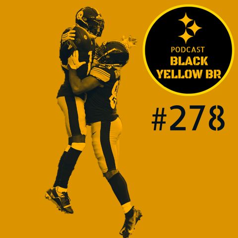 BlackYellowBR 278 - Primeiros cortes e o final do training camp do Steelers