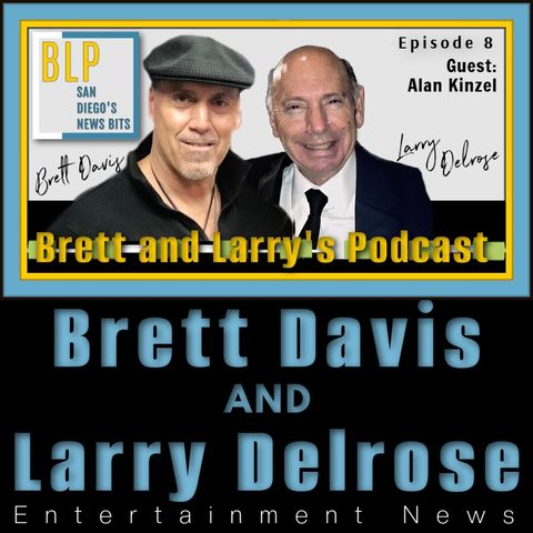 Brett and Larry's Podcast #8 with Alan Kinzel (Ep 566)