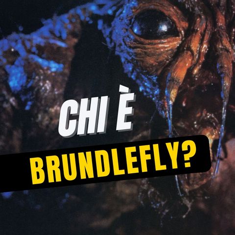 Chi è Brundlefly? Tutte le storie su La Mosca