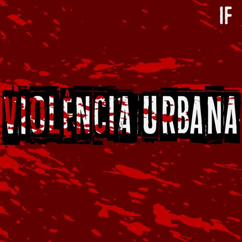Violência Urbana - Temporada completa