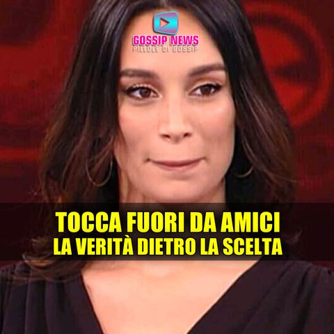 Francesca Tocca Fuori da Amici: La Verità Dietro La Scelta!