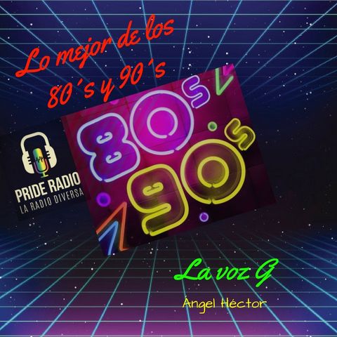 Lo mejor de los 80´s y 90´s.