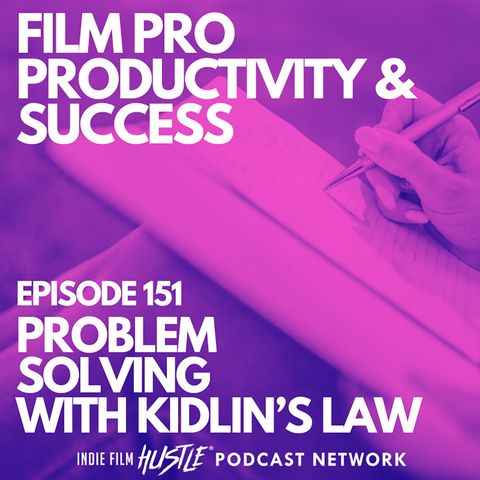 PROBLEM SOLVING WITH KIDLIN'S LAW #151