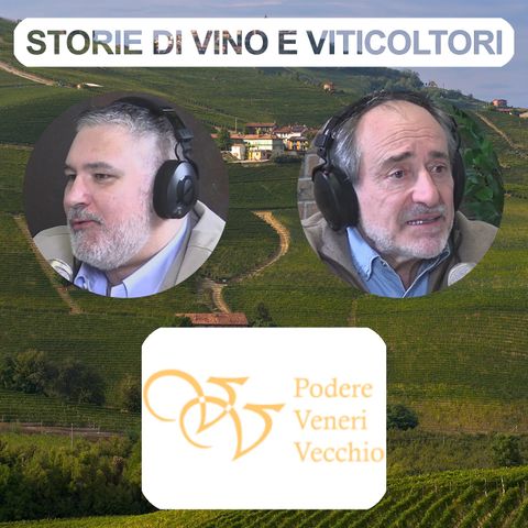 EP.7 - RAFFAELLO ANNICHIARICO mi racconta la sua Azienda Vinicola PODERE VENERI VECCHIO