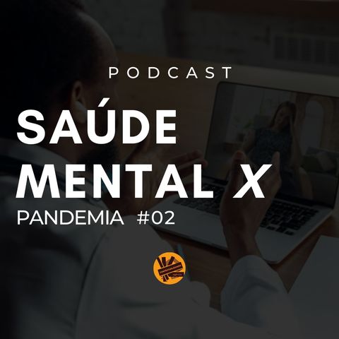 Saúde Mental x Pandemia #2