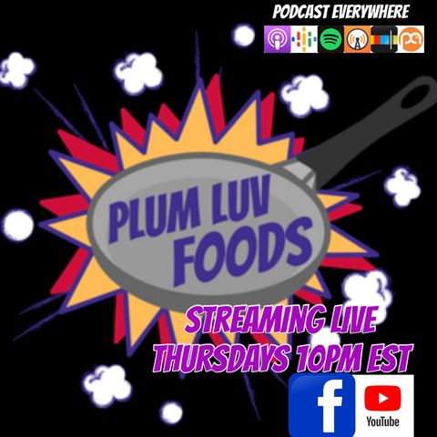 Plumluvfoods LIVE_ PLF Episode 441_ Big_ fun_ and insightful culinary news like never before_