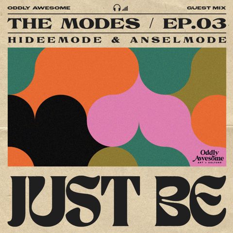 EP03: MIX - "Just Be" by The Modes