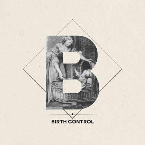 B - Birth Control