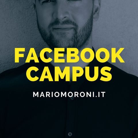 Facebook Campus, un ritorno alle origini del social network