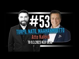 #53 - NATO, maahanmuutto, woke - Atte Kaleva (Helsinki)