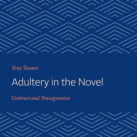 Adultery in the Novel- Contract and Transgression