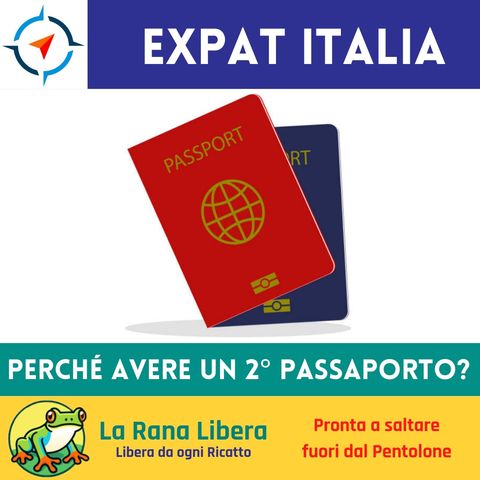 Perchè ottenere un 2° Passaporto