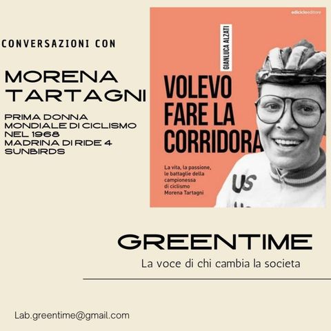 #Greentime - 19 - Morena Tartagni