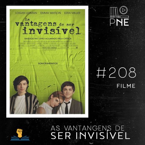 PnE 208 – Filme As Vantagens de Ser Invisível