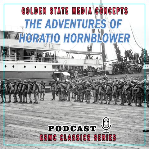 GSMC Classics:  The Adventures of Horatio Hornblower Episode 50:  Yellow Fever