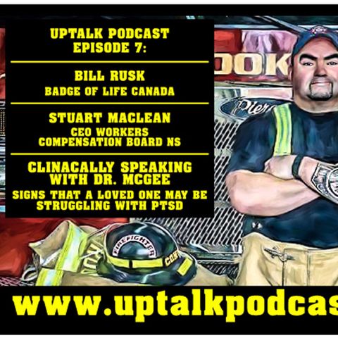 UpTalk Podcast S1E7: Bill Rusk & Stuart MacLean