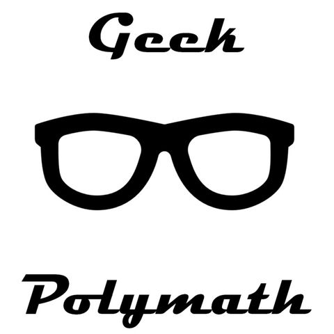 Pilot 3 - Geek Polymath