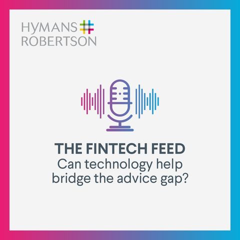 Can technology help bridge the advice gap? - Episode 5