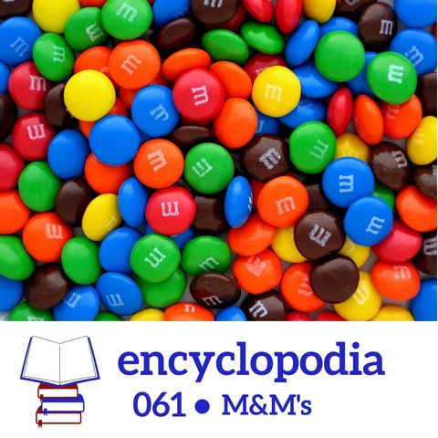 061. M&M’s (chocolate candy brand) with Maia Rose