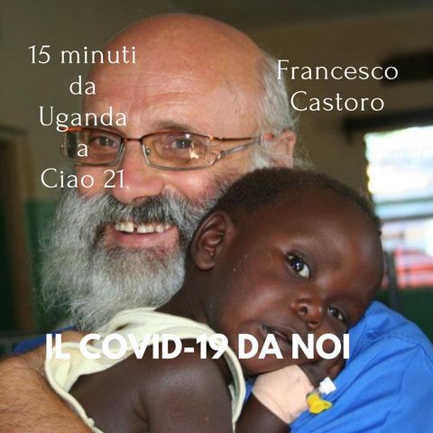 Francesco Castoro messaggio  di fine anno da  Kalongo -uganda-per gli ascoltatori di Radio Ciao21