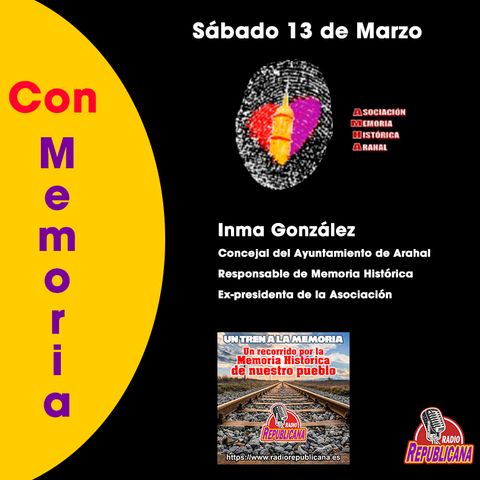 CON MEMORIA - Programa #24 - INMA GONZÁLEZ DE ARAHAL