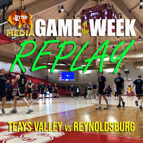 Litter Media Game of the Week - Teays Valley vs Reynoldsburg - Boys Basketball - March 6, 2024
