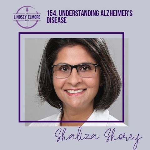 Understanding Alzheimer's Disease | Shaliza Shorey