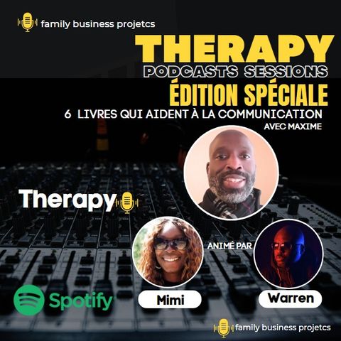 6 LIVRES pour une bonne COMMUNICATION Avec Maxime -  Therapy Podcasts Hosted by Mimi and Warren Market