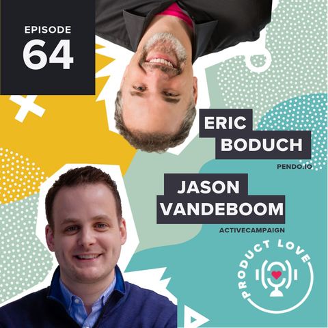 Jason VandeBoom joins Product Love to talk about bootstrapping your company and finding customer champions