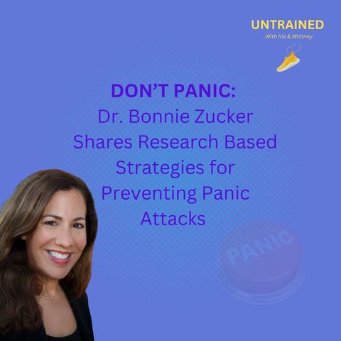 Don’t Panic: Dr. Bonnie Zucker Shares Research Based Strategies for Panic Attacks