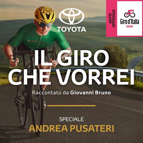 Il Giro che vorrei | Speciale Andrea Pusateri